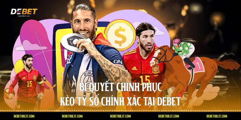 Kèo tỷ số chính xác